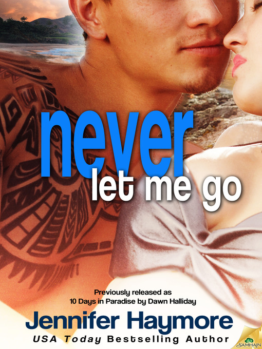 Title details for Never Let Me Go by Jennifer Haymore - Available